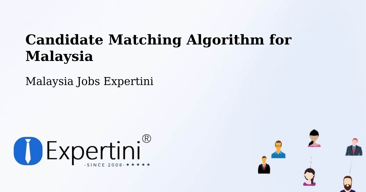 Candidate Matching Algorithm Overview – Ranau - Malaysia Jobs Expertini
