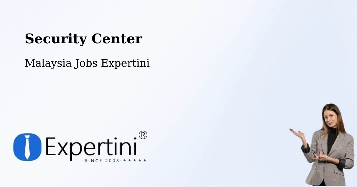 Security & Compliance – Ranau - Malaysia Jobs Expertini